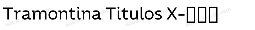 Tramontina Titulos X字体转换